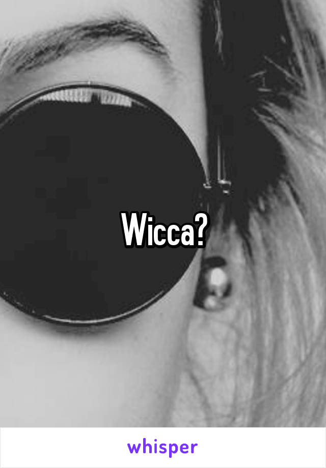 Wicca?