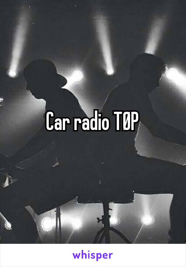 Car radio TØP
