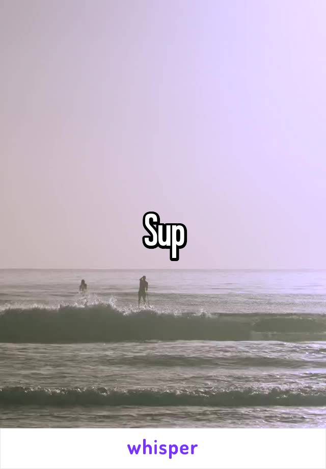 Sup