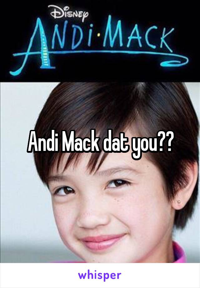 Andi Mack dat you??