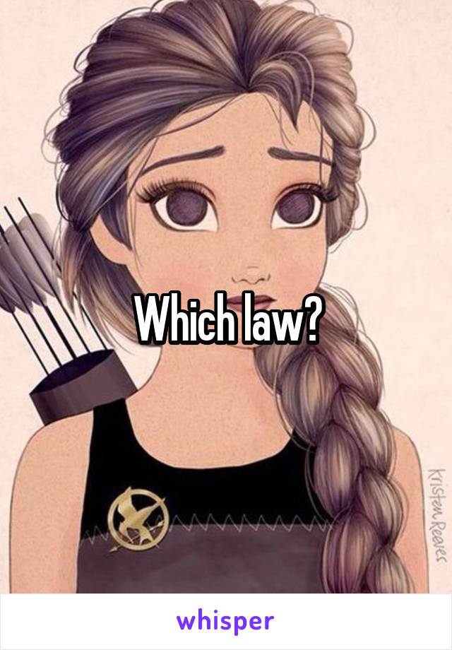 Which law?