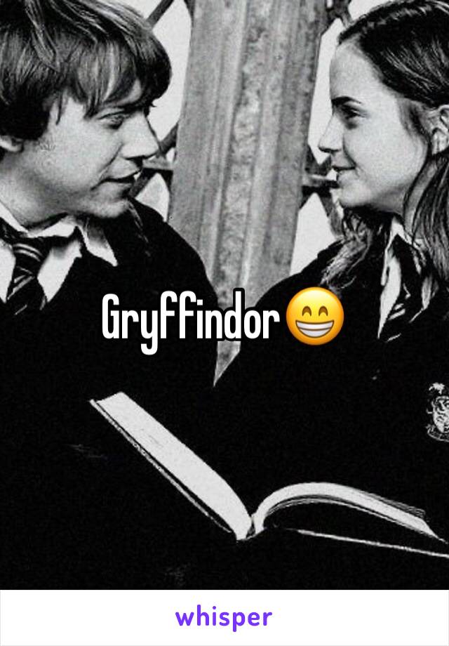 Gryffindor😁