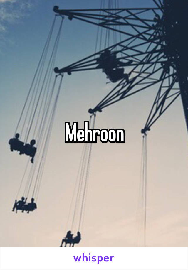 Mehroon