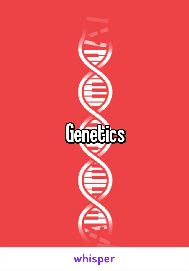 Genetics