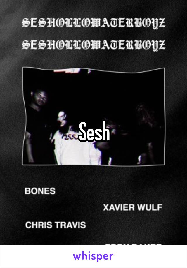 Sesh