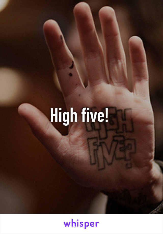 High five! 