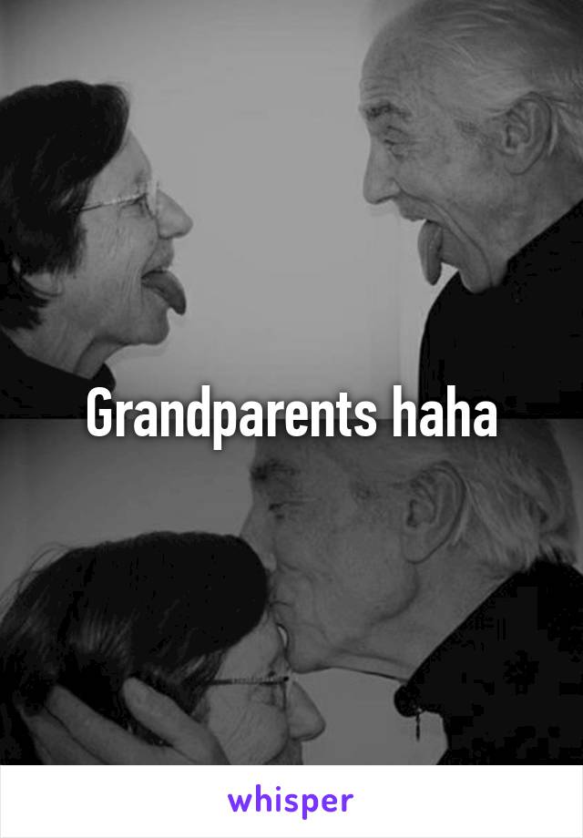 Grandparents haha