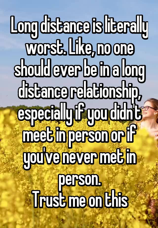 long-distance-is-literally-worst-like-no-one-should-ever-be-in-a-long