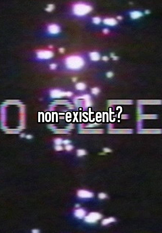 non-existent