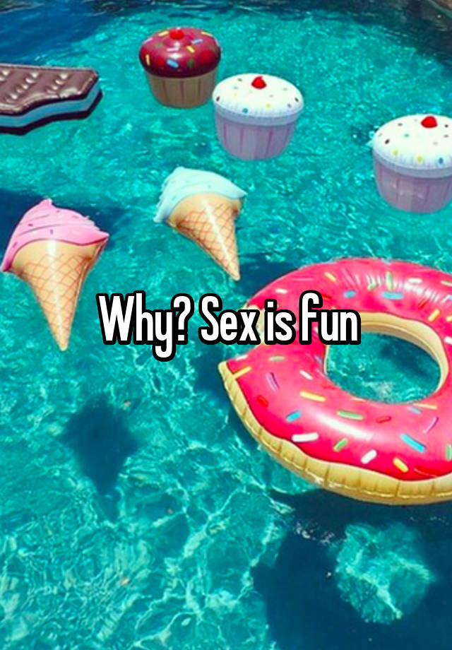 Why Sex Is Fun 0863