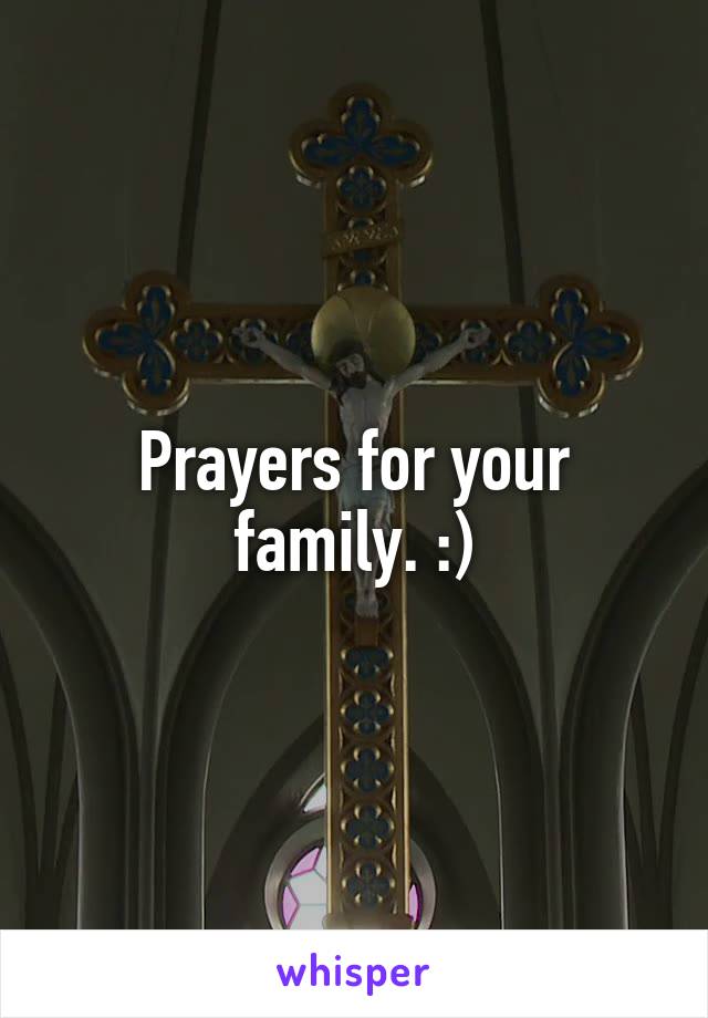 Prayers for your family. :)