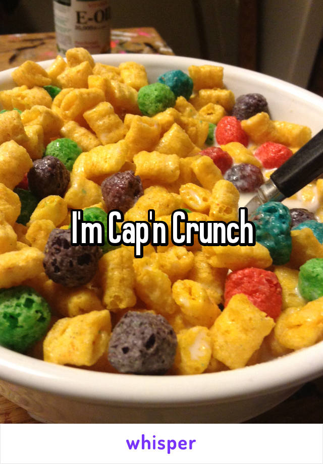 I'm Cap'n Crunch