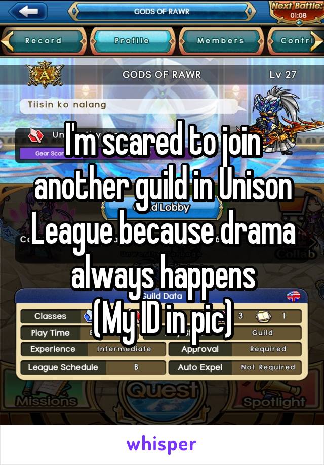 I'm scared to join another guild in Unison League because drama always happens
(My ID in pic)