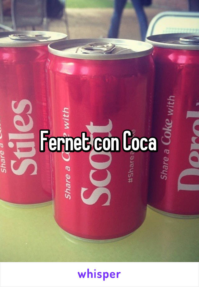 Fernet con Coca 