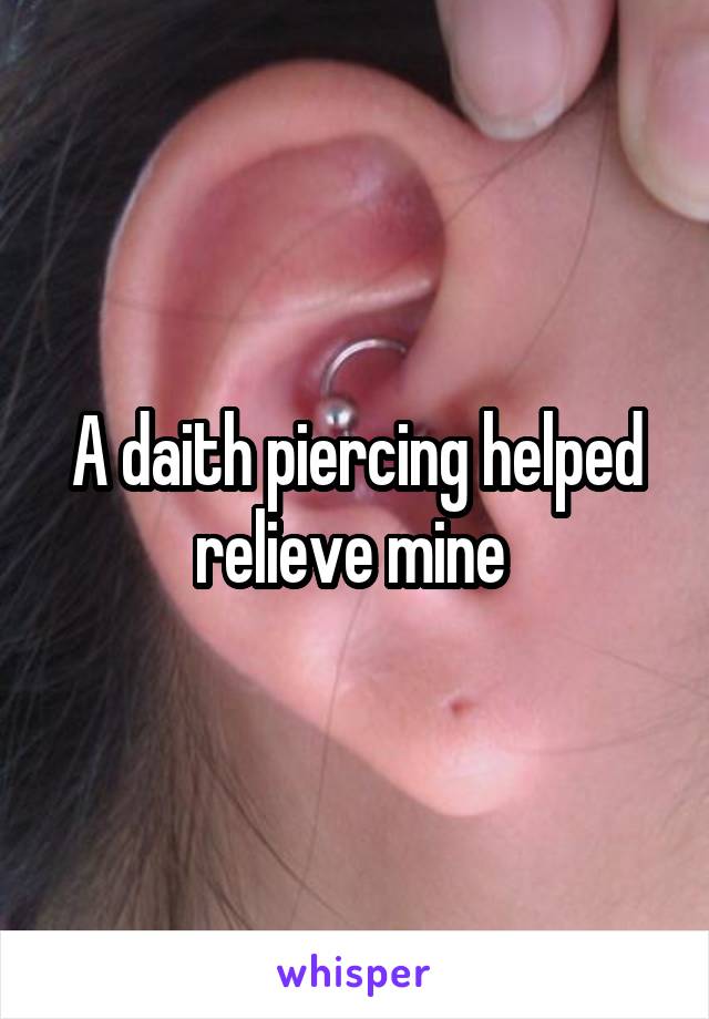 A daith piercing helped relieve mine 