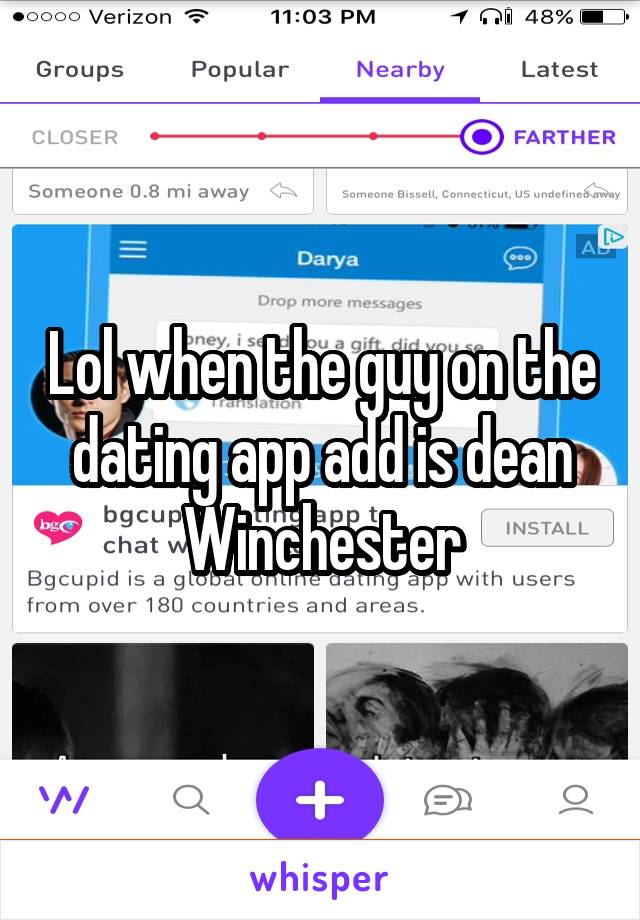 Lol when the guy on the dating app add is dean Winchester