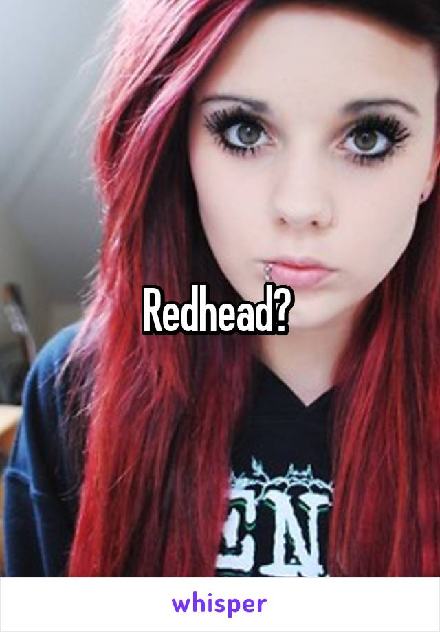 Redhead? 