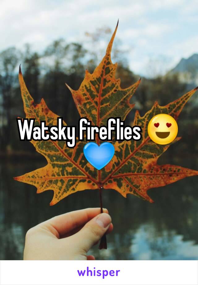 Watsky fireflies 😍💙