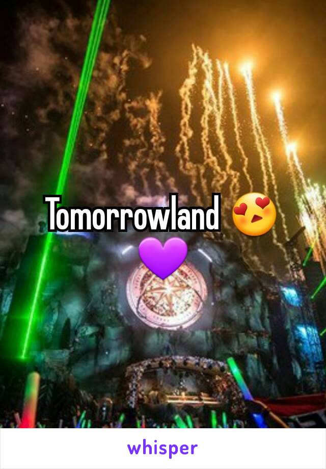 Tomorrowland 😍💜