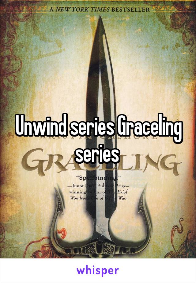 Unwind series Graceling series 