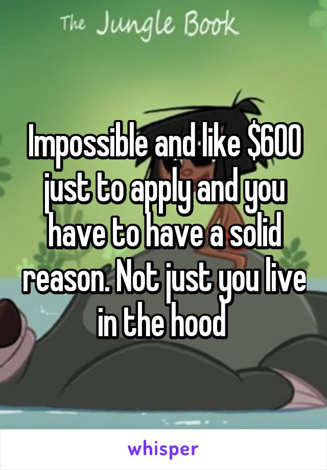 Impossible and like $600 just to apply and you have to have a solid reason. Not just you live in the hood 