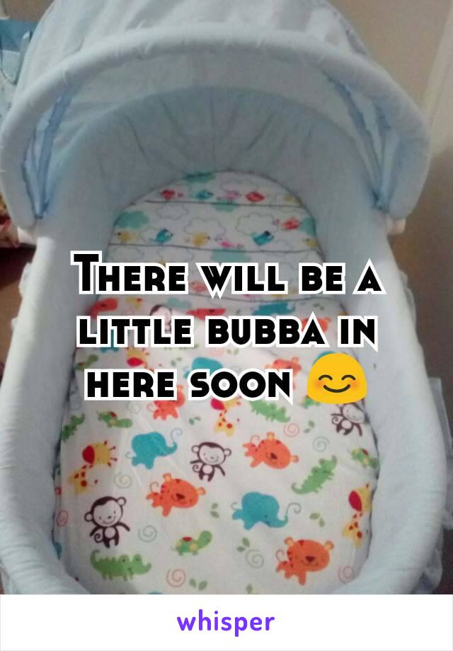 There will be a little bubba in here soon 😊