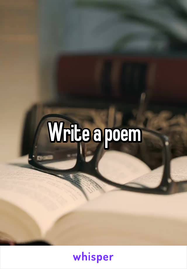 Write a poem
