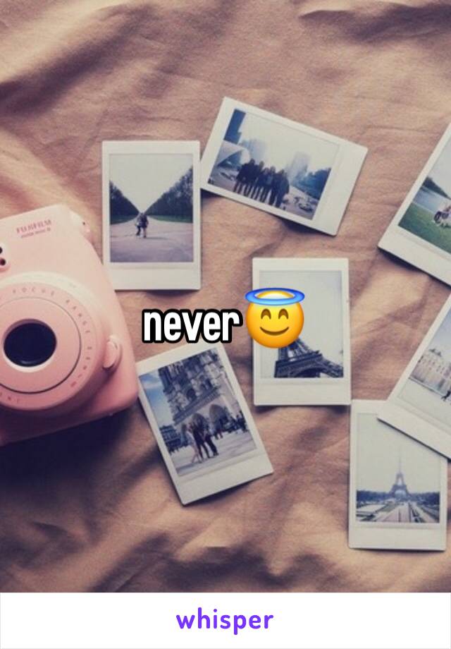 never😇