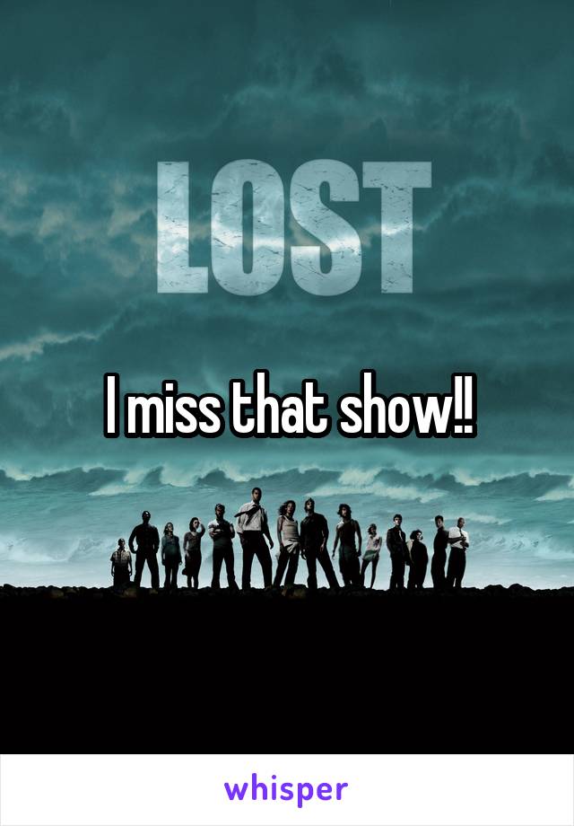 I miss that show!!