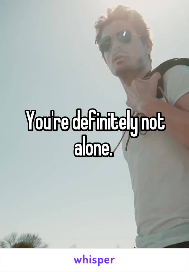 You're definitely not alone. 