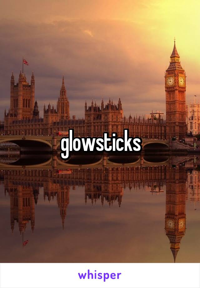 glowsticks