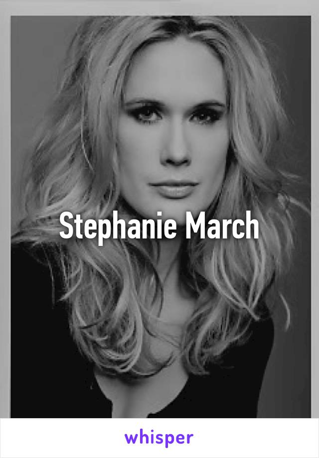 Stephanie March