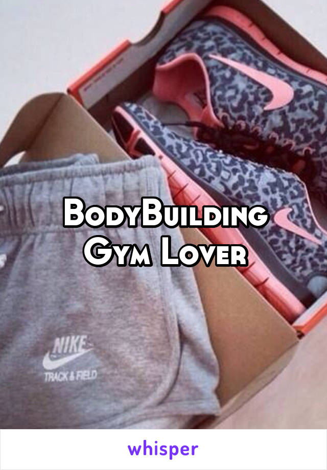 BodyBuilding
Gym Lover