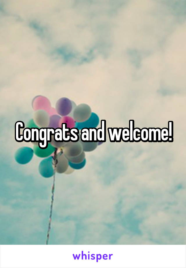 Congrats and welcome!
