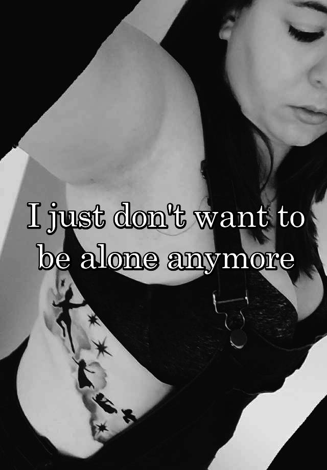 i-want-to-be-alone