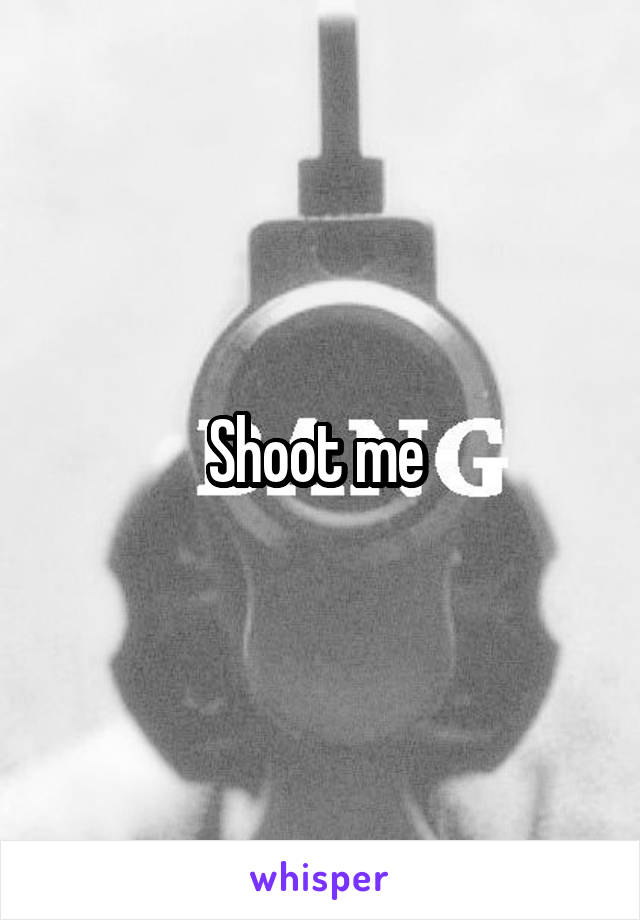 shoot-me