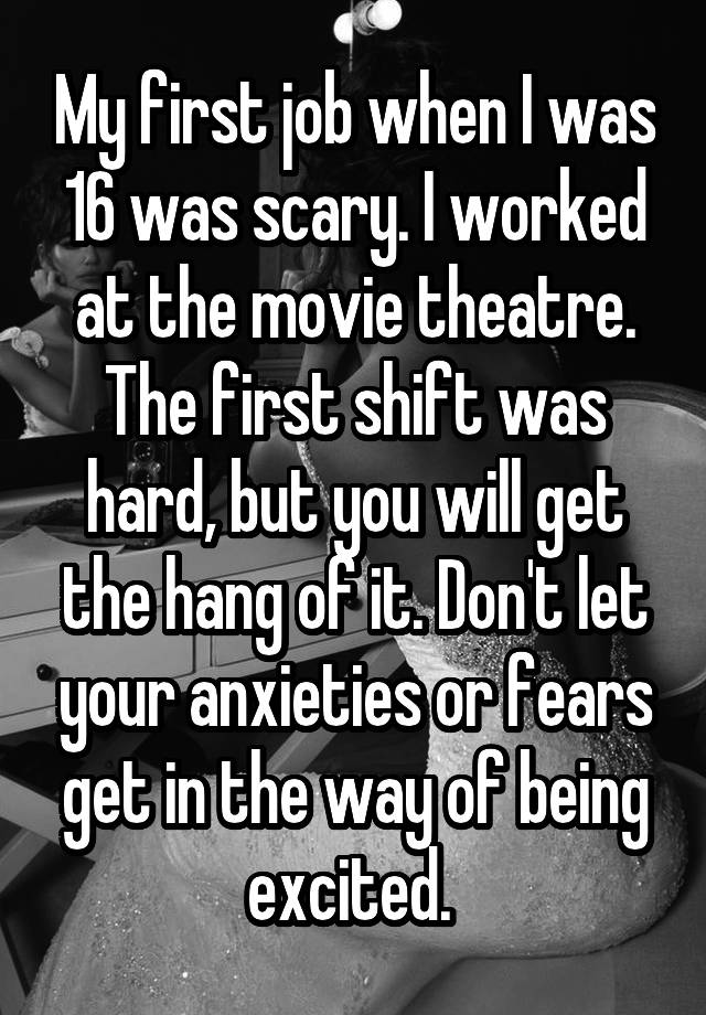 my-first-job-when-i-was-16-was-scary-i-worked-at-the-movie-theatre