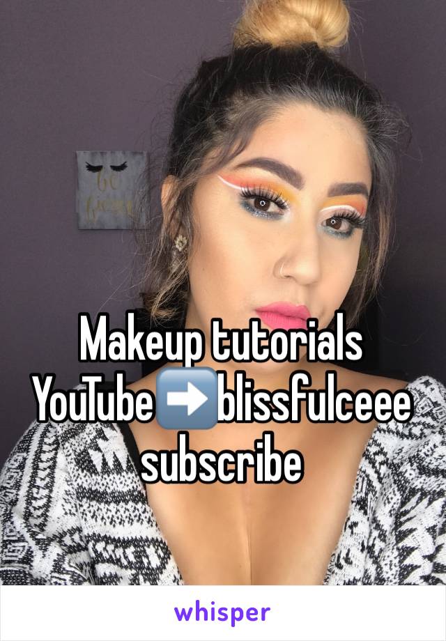 Makeup tutorials
YouTube➡️blissfulceee subscribe 