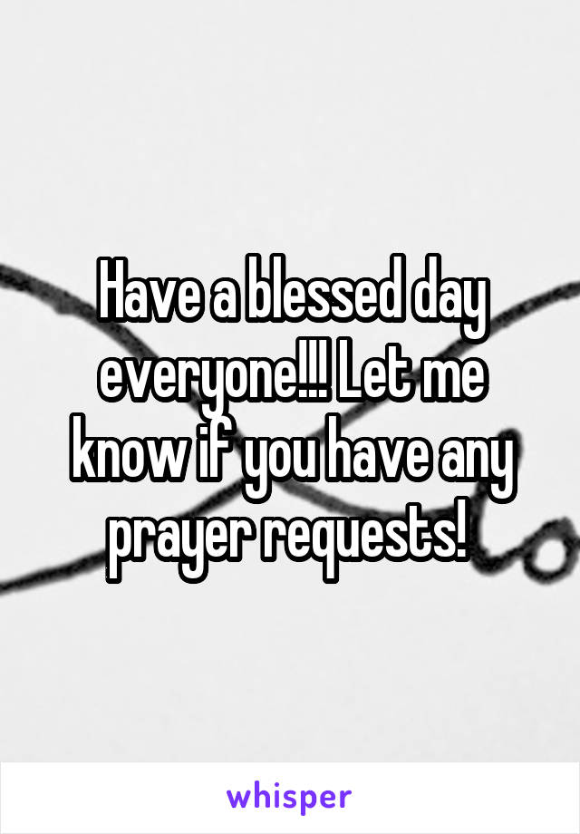 Have a blessed day everyone!!! Let me know if you have any prayer requests! 