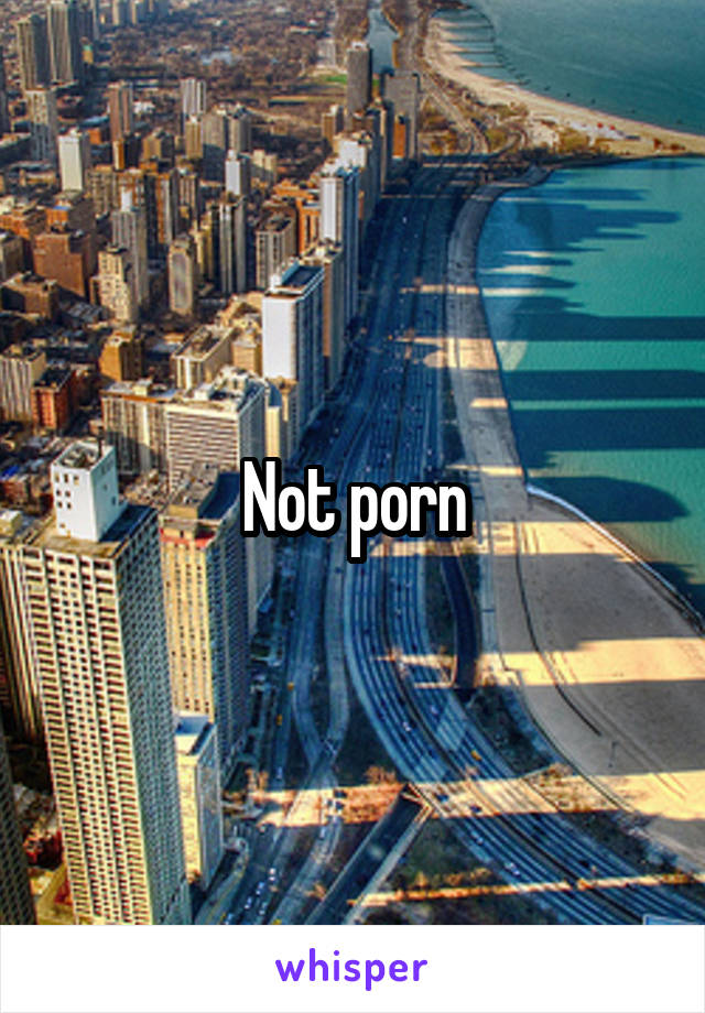 Not porn