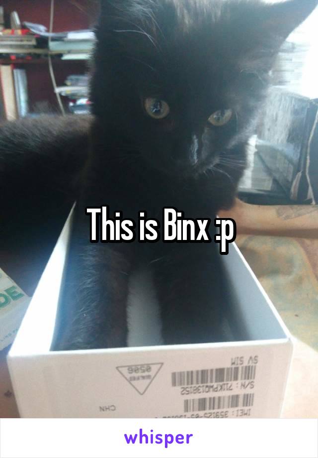 This is Binx :p