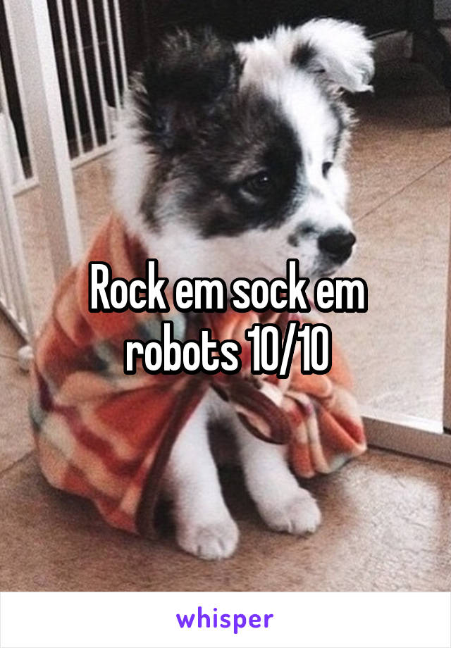 Rock em sock em robots 10/10