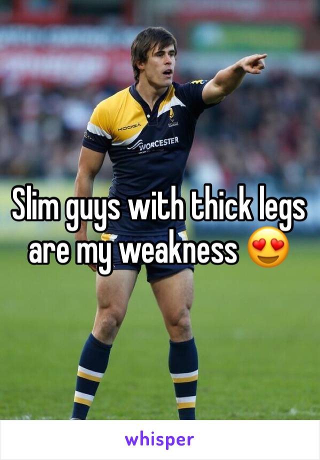 Slim guys with thick legs are my weakness 😍