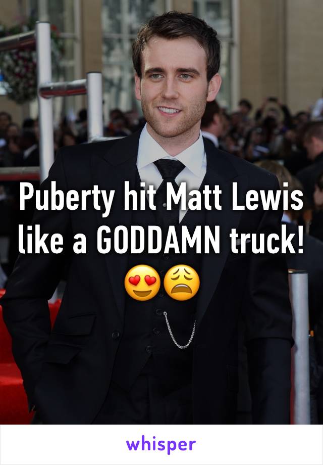 Puberty hit Matt Lewis like a GODDAMN truck! 😍😩