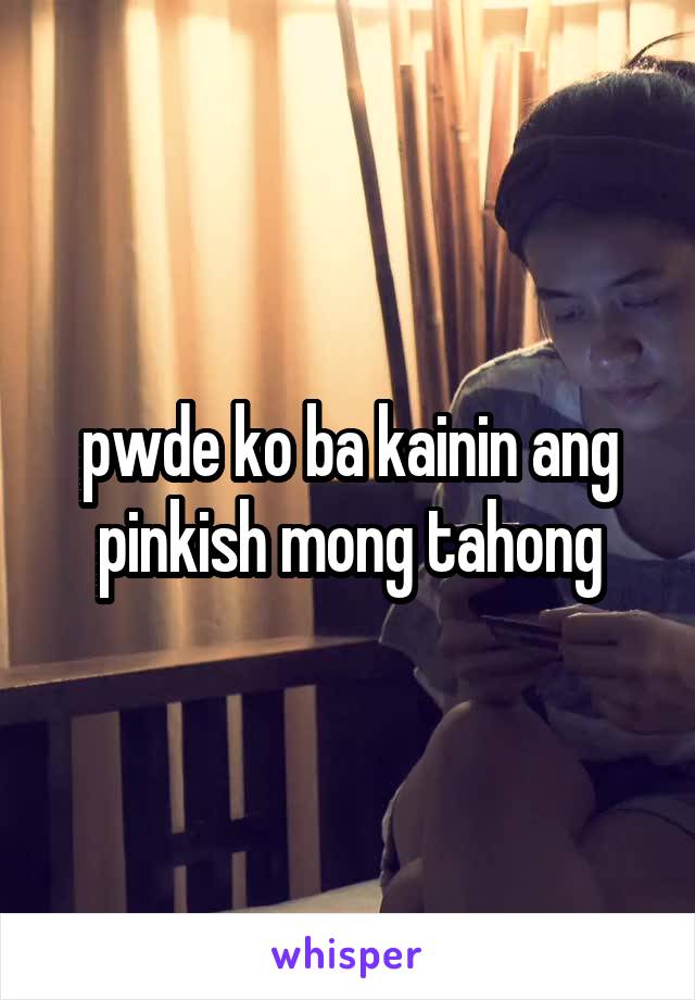 pwde ko ba kainin ang pinkish mong tahong