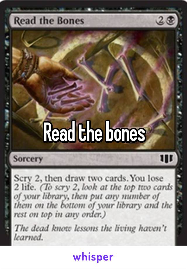 Read the bones