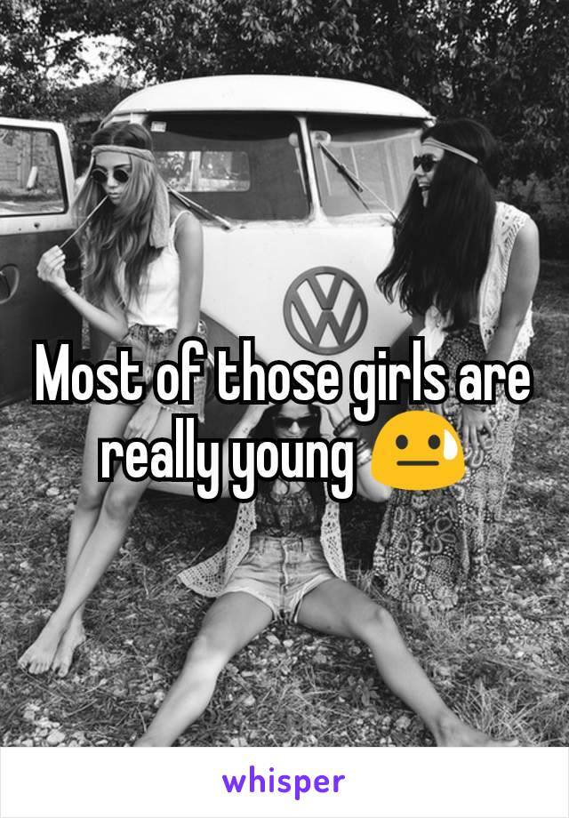 Most of those girls are really young 😓