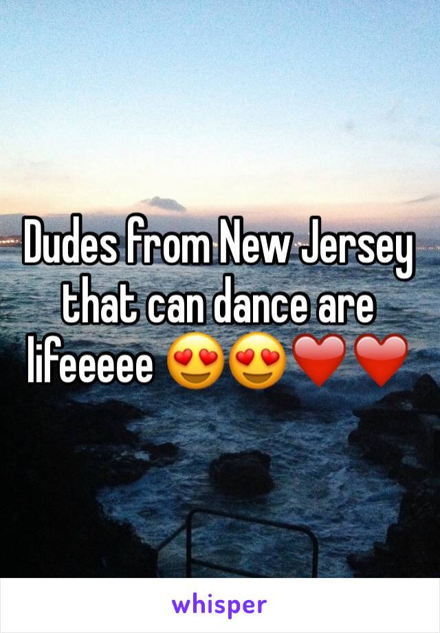 Dudes from New Jersey that can dance are lifeeeee 😍😍❤️❤️