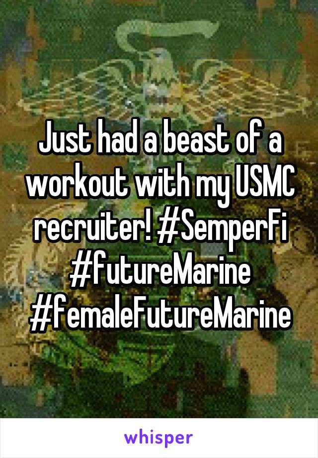 Just had a beast of a workout with my USMC recruiter! #SemperFi #futureMarine #femaleFutureMarine