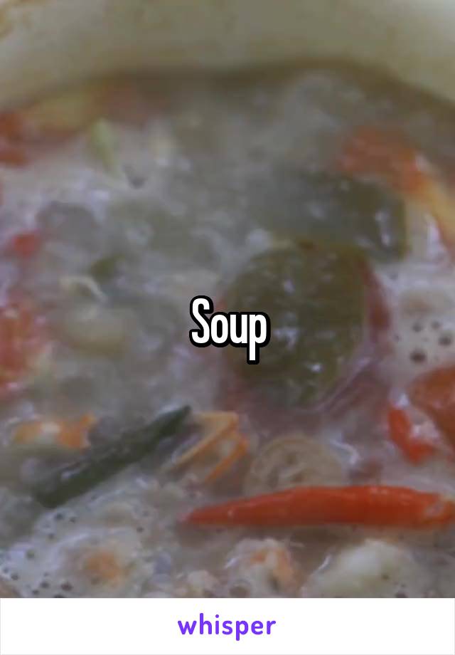 Soup